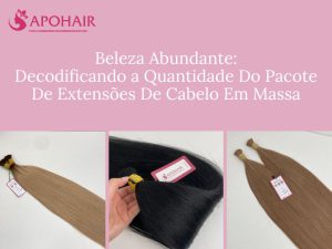 Decodificando Extensões De Cabelo Em Massa