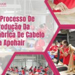 O Processo De Produção Da Fábrica De Cabelo